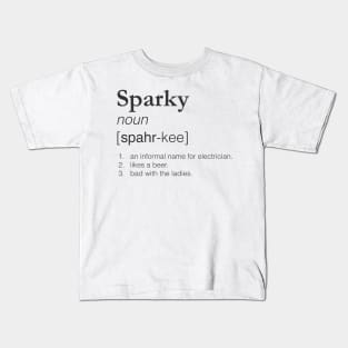 Sparky - Slang job title Kids T-Shirt